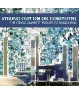 Various Artists - Strung Out On Ok Computer: The String Quartet Tribute ... - $25.63 CAD