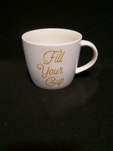 2016 Starbucks Fill Your Cup Coffee Mug Tea White Gold Letters 16.9oz Ceramic - $14.99
