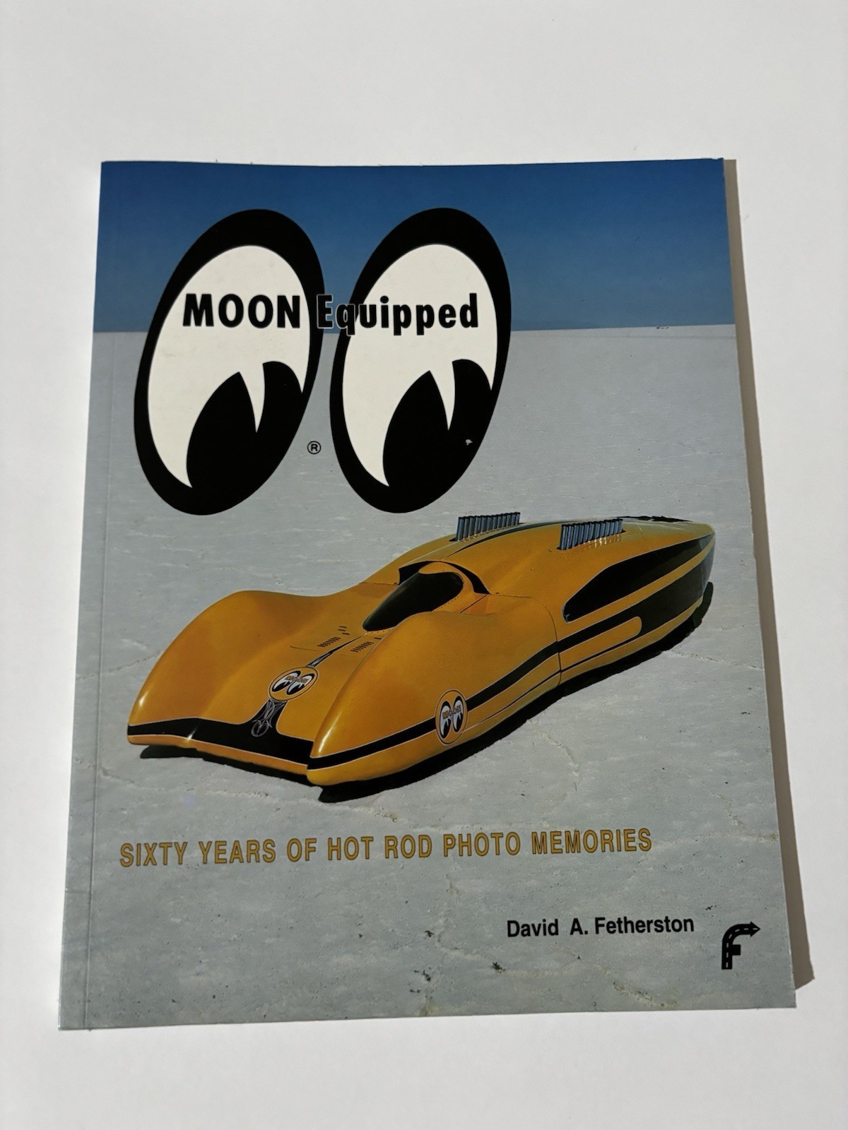 Moon Equipped Sixty Years of Hot Rod Memories David A. Fetherston - Nice! - $11.66