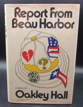 Oakley Hall Report From Beau Harbor First Edition 1971 Scarce Vietnam Era Novel - £45.89 GBP