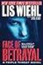 Face of Betrayal (Triple Threat Series #1) Wiehl, Lis and Henry, April image 2