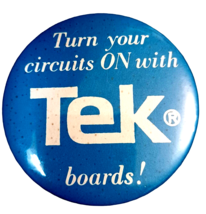Vintage Tektronix Turn Your Circuits on With Tek Advertising Pinback Button 3&quot; - £11.93 GBP