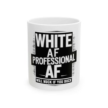 White AF, White History, Funny Gift, Ceramic Mug, 11oz - £9.02 GBP