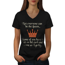 Queen Slogan Shirt Funny Saying Women V-Neck T-shirt - $12.99