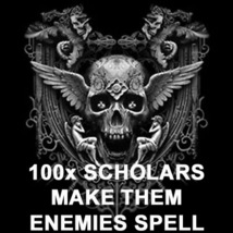 100X 7 Scholars Make Threats To You Arch Enemies Secret Extreme Magick - $99.77