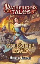 Pathfinder Tales: The Crusader Road Stackpole, Michael A. - £7.86 GBP