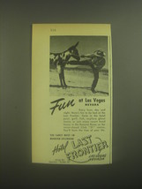 1945 Hotel Last Frontier, Las Vegas Advertisement - Fun at Las Vegas Nevada - £14.76 GBP
