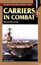 Carriers in Combat: The Air War at Sea (Stackpole Military History Series) Hearn - £7.95 GBP