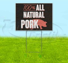 100% All Natural Pork 18x24 Yard Sign With Stake Corrugated Bandit Usa Deli - £20.25 GBP+
