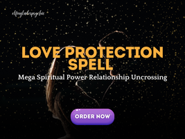 Love Protection Spell | Mega Spiritual Power Relationship Uncrossing - $200.00+