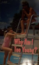 Why Am I Too Young? Alida E. Young - £2.30 GBP