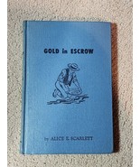 GOLD IN ESCROW-By Alice E. Scarlett-HC-1950-Beattie&amp; CO-Very Good-Portla... - £19.67 GBP