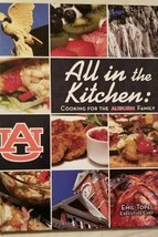 All in the Kitchen : Cooking for the Auburn Family (2013 HC) Signed &amp; Inscribed - £13.76 GBP