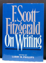 F. SCOTT FITZGERALD ON WRITING First edition, first printing 1986 Anthol... - £17.56 GBP