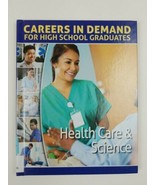 Health Care &amp; Science Careers in Demand for High School Graduates Daniel... - $21.80