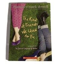 The Kind of Friends We Used to Be by Frances O&#39;Roark Dowell (English) Paperback - $7.03