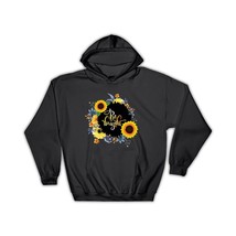 Be Bright : Gift Hoodie Floral Woman Wife Friend Sunflower Boho Cute Inspiration - £28.46 GBP