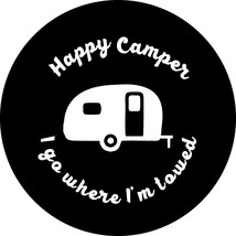 Happy Camper (white on blk) Spare Tire Cover ANY Size, ANY Vehicle,Trailer,RV - £87.77 GBP