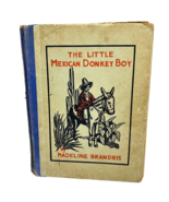 Antique 1931 The Little Mexican Donkey Boy by Madeline Brandeis Hard Cover - $24.48