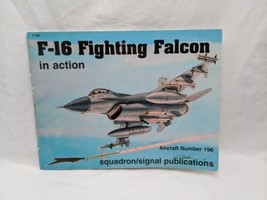 F-16 Fighting Falcon In Action Aircraft Number 196 Squadron Signal Publications - $14.85