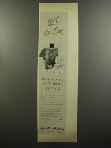 1953 Elizabeth Arden Sun Bloc Lotion Advertisement - Not to Tan - £14.78 GBP