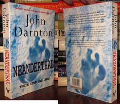 Darnton, John NEANDERTHAL :  Their Time Has Come 1st Edition 1st Printing - £47.65 GBP