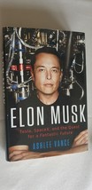 Elon Musk: Tesla, SpaceX, and the Quest for a Fantastic Future Book Ashlee Vance - £7.53 GBP