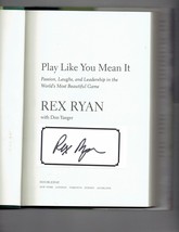 Play Like You Mean It By Rex Ryan Jets Signed Autographed hardcover Book - £37.46 GBP