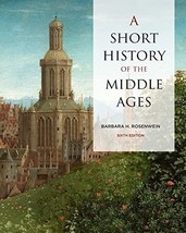 A Short History of the Middle Ages, Sixth Edition Rosenwein, Barbara, H. - £92.14 GBP