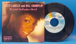 Patti LaBelle &amp; Bill Champlin 45 &amp; PS - The Last Unbroken Heart (Miami Vice) C6 - £4.74 GBP