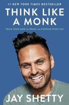 Think Like a Monk Train Your Mind for Peace &amp; Purpose Every Day by Jay Shetty - £15.78 GBP