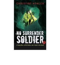 [ No Surrender Soldier by Kohler, Christine ( Author ) Jan-2014 Hardcover ] [Unk - £101.25 GBP