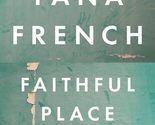 Faithful Place (Dublin Murder Squad) [Paperback] French, Tana - $2.93