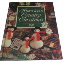 American Country Christmas 1991 Decorating with Nature&#39;s Bounty &amp; More - £9.00 GBP
