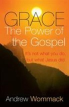Grace: The Power of the Gospel by Andrew Wommack - £7.08 GBP