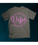 The Higher the Vibe T-shirt - £14.93 GBP