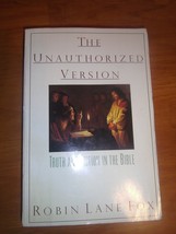 The Unauthorized Version Truth &amp; Fiction in the Bible by Robin Lane Fox PB 1st - £6.98 GBP