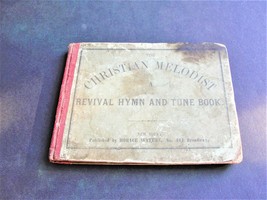 The Christian Melodist a Collection of Hymns and Tunes for Sunday School and Chu - £45.64 GBP