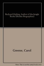 Rudyard Kipling: Author of the Jungle Books (Rookie Biographies) Greene,... - $54.45