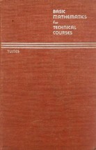 Basic Mathematics for Technical Courses by Clarence Tuites / 1947 Hardcover - £22.40 GBP
