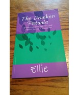 The Drunken Petunia Paperback Book Ellie Illegitamate Poetry Other Loose... - £7.89 GBP