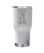 Coolest Paw In The Galaxy Tumbler 30oz Father Funny Cup Christmas Gift F... - £23.22 GBP
