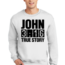 Adult Unisex Long Sleeve Sweatshirt, John 3:16 True Story, Christian - $29.00+