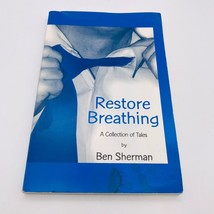 Restore Breathing A Collection of Tales by Ben Sherman Trade Paperback Signed - £11.13 GBP