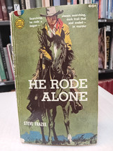 HE RODE ALONE By Steve Frazee 1958 Paperback VTG Western Gold Medal  R2103 - £10.34 GBP