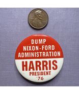Dump Nixon - Ford Administration HARRIS President ‘76 pinback Button Pin... - €6,84 EUR