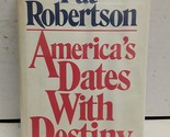 America&#39;s Dates With Destiny Robertson, Pat - £2.34 GBP
