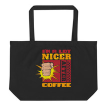 I&#39;m a lot nicer after coffee tote bag - £22.41 GBP