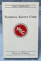 National Safety Code NSC 2003 national Edition dq - $124.49