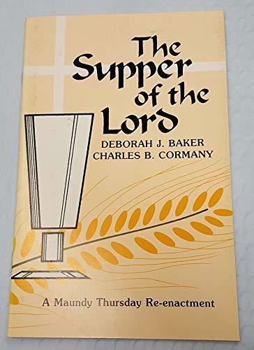 The Supper of the Lord, a Maundy Thursday Re-enactment [Paperback] Charl... - $4.85